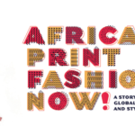 African-Print Fashion Now! A Closing Day Celebration