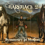 Bareback 2: Symmetry in Motion, An Equine Exhibition