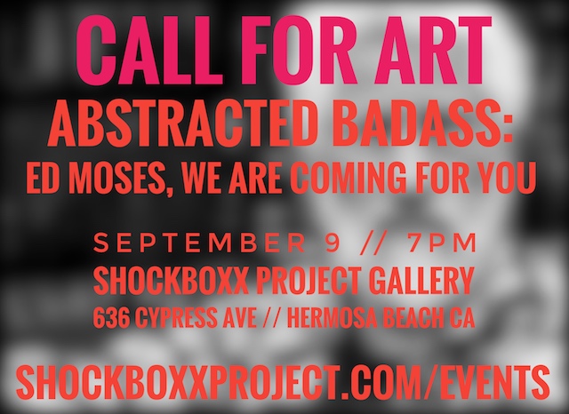 Abstracted Badass: Ed Moses, We Are Coming For You