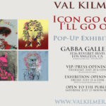 Val Kilmer Pop-Up "Icon Go On, I'll Go On"