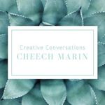 Creative Conversations: Cheech Marin