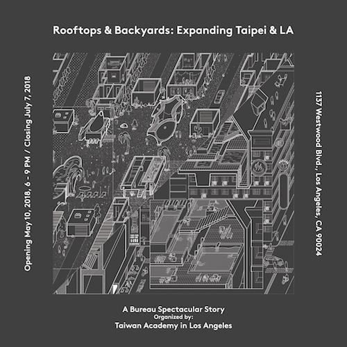 Rooftops & Backyards: Expanding Taipei & LA Opening Reception