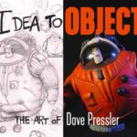DAVE PRESSLER  “IDEA TO OBJECT” CAREER RETROSPECTIVE