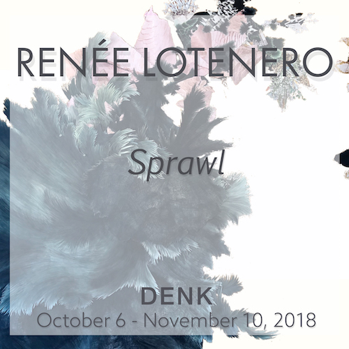 Opening reception-RENÉE LOTENERO's solo exhibition SPRAWL