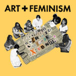ART + FEMINISM WIKIPEDIA WORKSHOP AND EDIT-A-THON: Women+Design+Craft