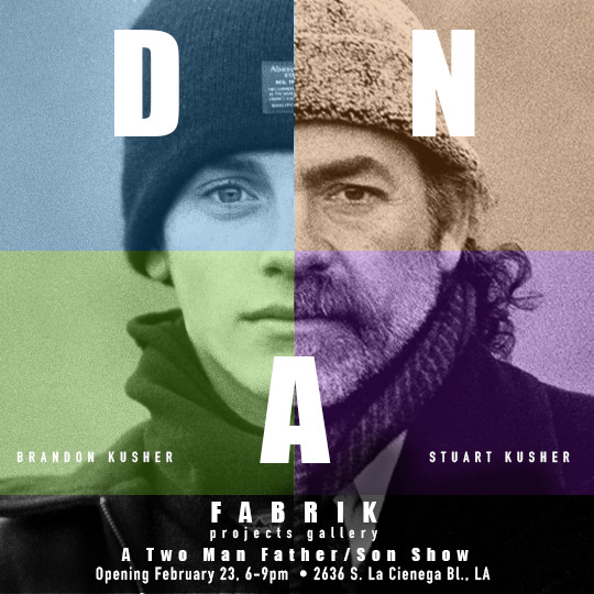 Opening Reception: "DNA" featuring Stuart Kusher and Brandon Kusher