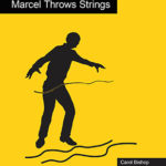 MARCEL THROWS STRINGS