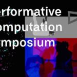 Performative Computation Symposium