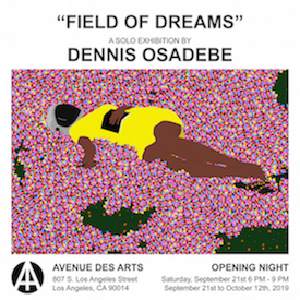 "Field of Dreams" a solo exhibition by Dennis Osadebe