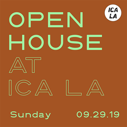 Open House at ICA LA