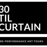 30 Til Curtain Art Tours