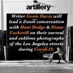 Artillery's Artist Talk: LA's Strange Still Beauty