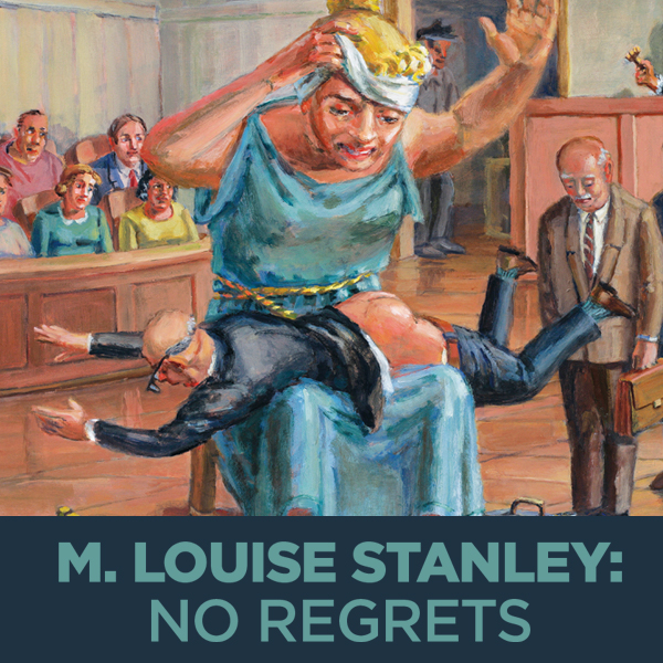 M. Louise Stanley: No Regrets; 50 Years of Art and Activism