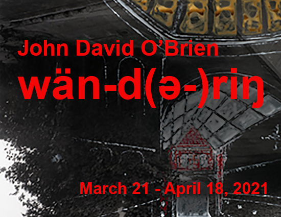 wän-d(ə-)riŋ - selected works by John David O'Brien