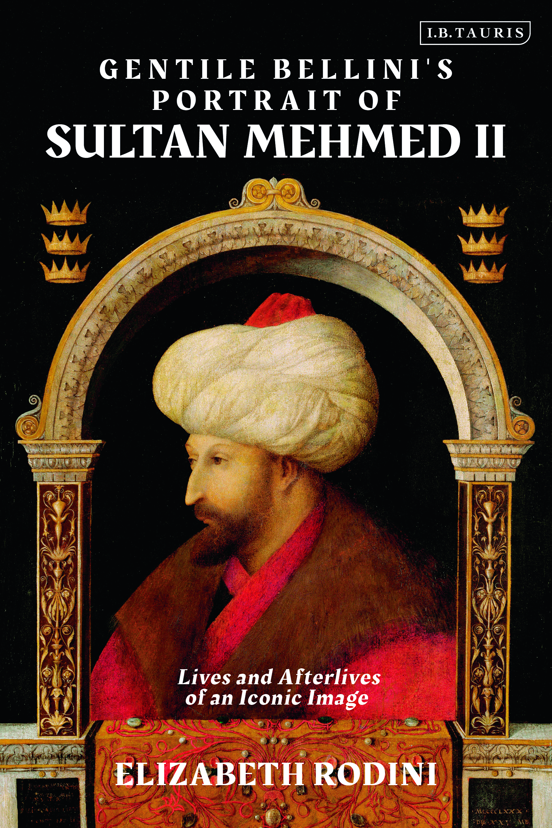 Book Review: Gentile Bellini’s Portrait of Sultan Mehmed II By Elizabeth Rodini ABJECT OBJECT