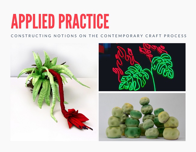 Applied Practice: Constructing Notion on the Contemporary Craft Process.