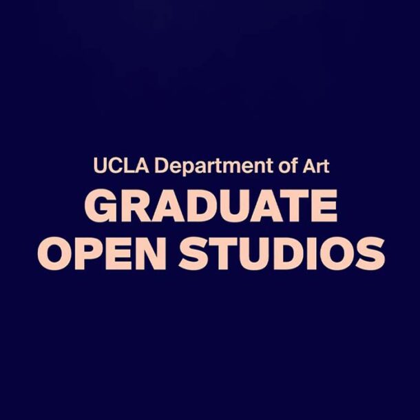 UCLA Department of Art’s 2021 Graduate Open Studios