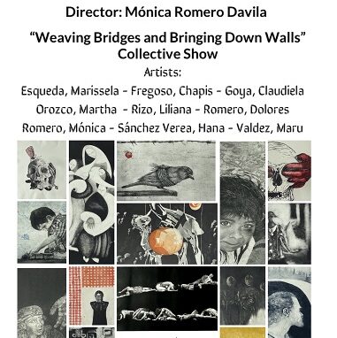 \"Weaving Bridges and Bringing Down Walls\" by Taller La Muñeca, Collective Show