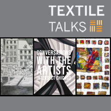 Textile Talk--Conversations with the Artists: Intersect Chicago, part 2