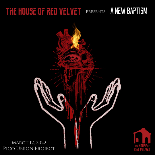 The House of Red Velvet presents A New Baptism