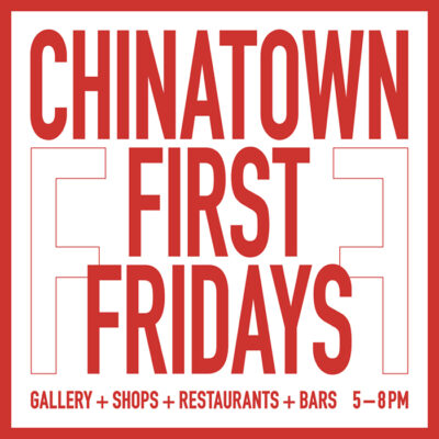 First Fridays Chinatown