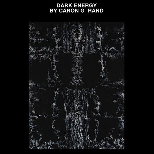 Artist Reception. Dark Energy by Caron G Rand