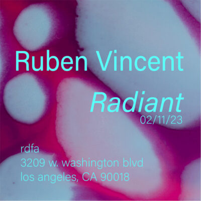 Radiant: New Paintings by Ruben Vincent