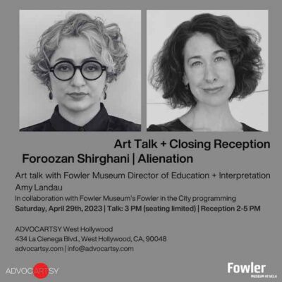 Closing Reception & Art Talk w/ Foroozan Shirghani and Amy Landau