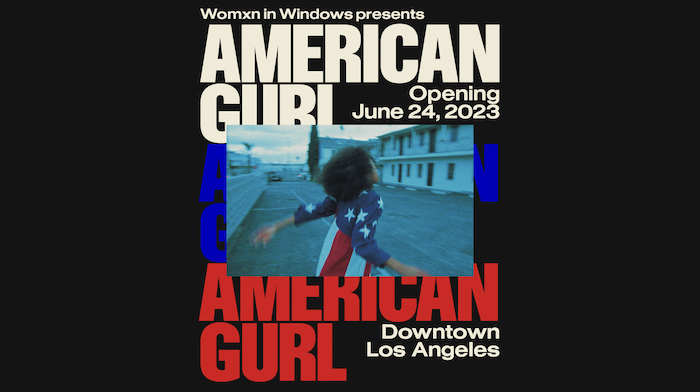 ‘American Gurl’ Presented by Womxn in Windows