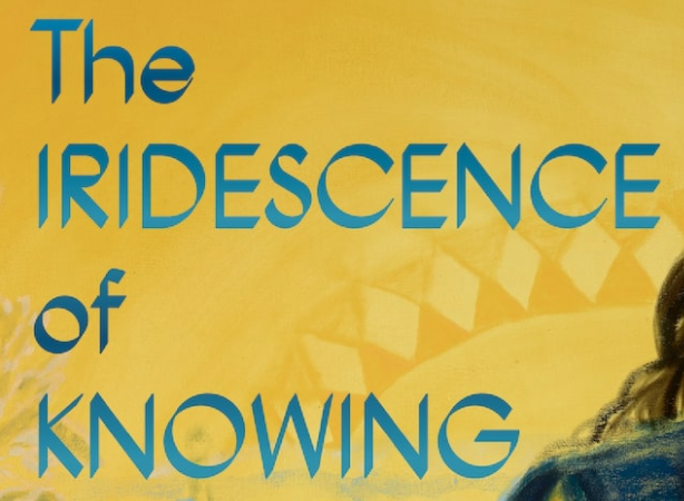 The Iridescence of Knowing