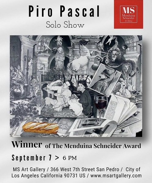 Piro Pascal - Solo Show - “Winner of The Menduina Schneider Award”