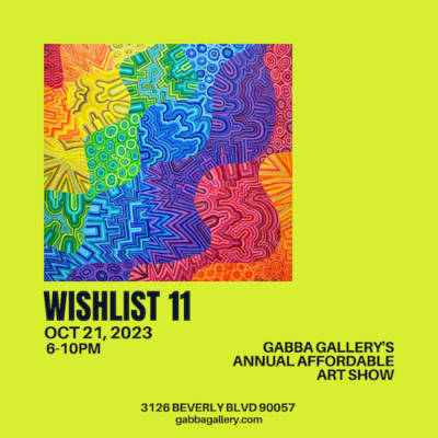 Wishlist 11 - The Annual Affordable Art Exhibition