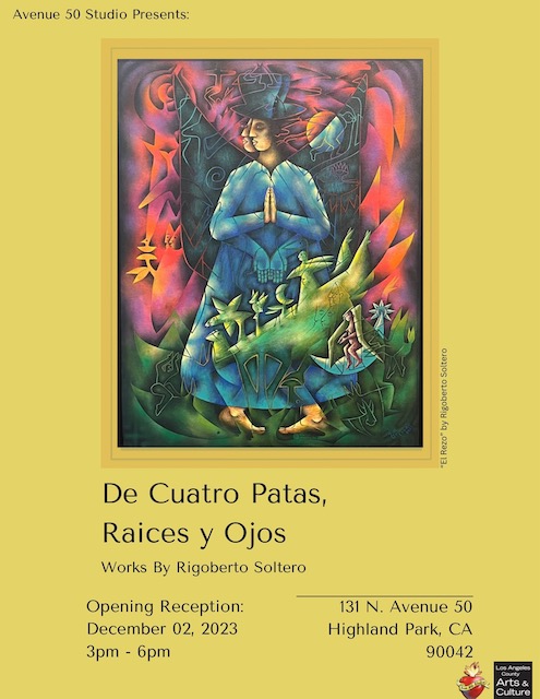 De Cuatro Patas, Raices, y Ojos Opening Reception