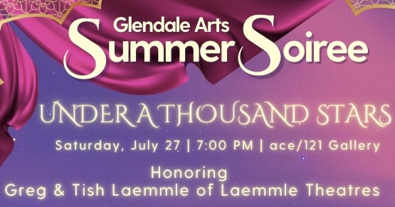 Glendale Arts Summer Soiree \"Under A Thousand Stars\" to Honor Laemmle Theatres\' Greg & Tish Laemmle