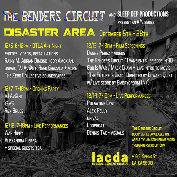 DISASTER AREA show at LACDA presented by The Benders Circuit and Sleep Dep Productions