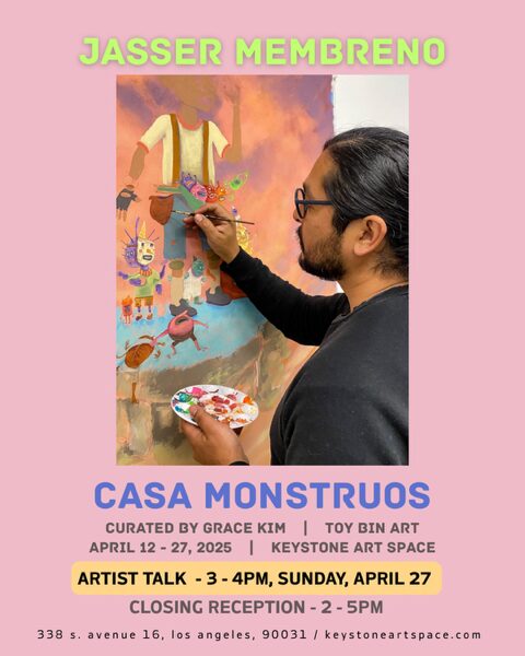 Artist Talk & Closing Reception of Casa Monstruos by Jasser Membreno curated by Grace Kim
