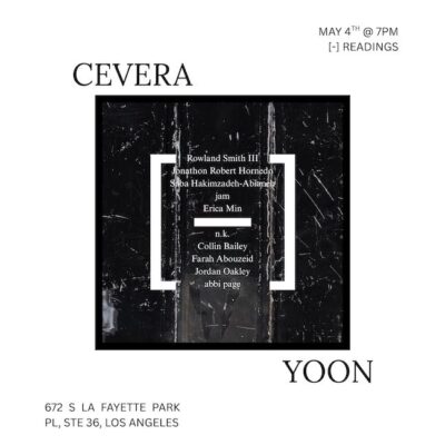 [-] Readings by: Rowland Smith III, Jonathon Robert Hornedo, Saba Hakimzadeh-Abianeh, jam, Erica Min, n.k., Collin Bailey, Farah Abouzeid, Jordan Oakley & abbi page