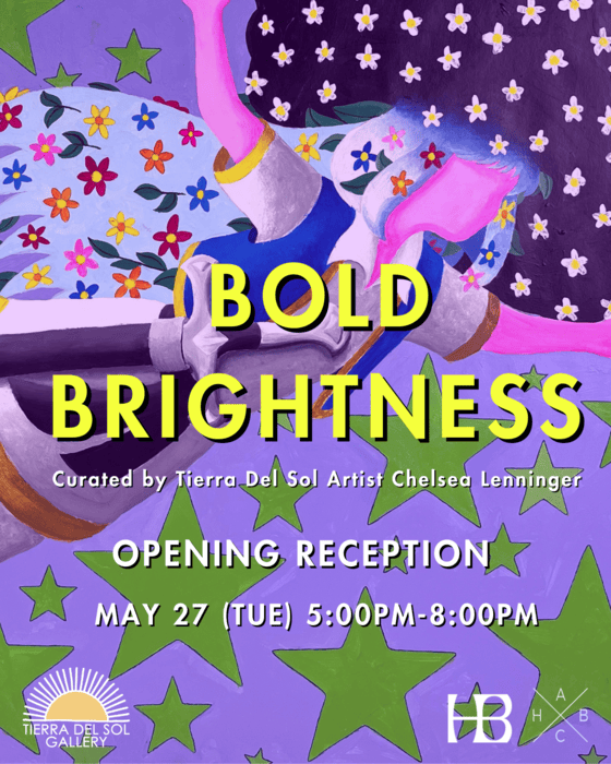Bold Brightness - Opening Reception