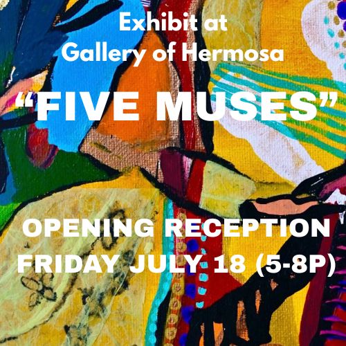 Gallery of Hermosa's Opening Reception for "Five Muses" Art Exhibit