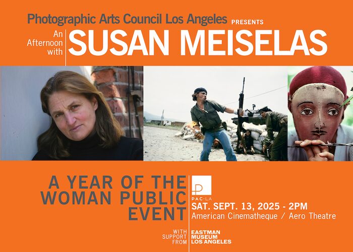 Photographic Arts Council Los Angeles presents “An Afternoon with Photographer Susan Meiselas”