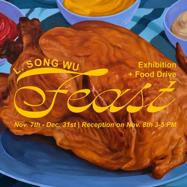 Feast: L. Song Wu Solo Exhibition Opening & Artist Talk