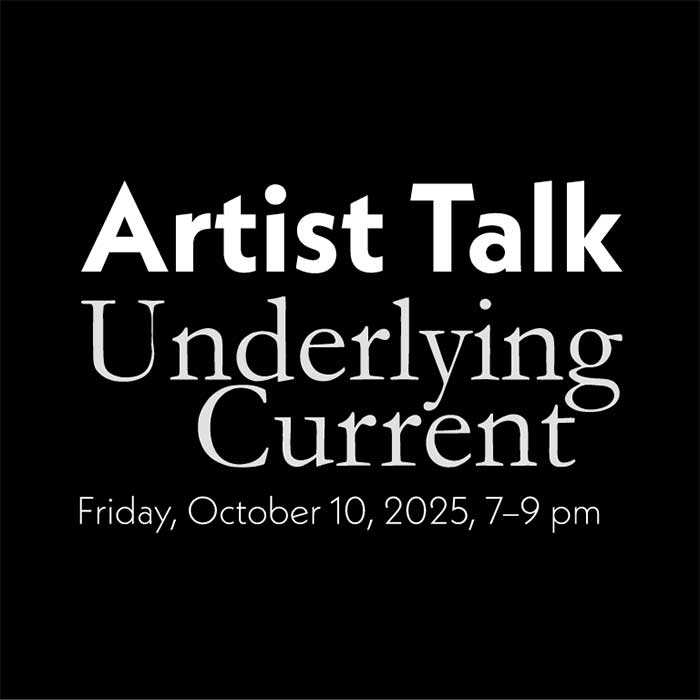 Artist Talk - Underlying Current