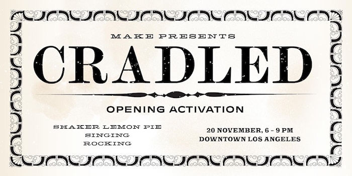 Opening Activation: ‘CRADLED’ presented by Make Hauser & Wirth