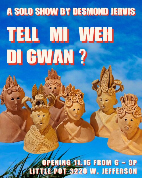 Tell Mi Weh De Gwan: A Solo Exhibition By Desmond Jervis