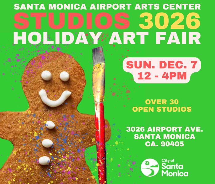 Santa Monica Airport Arts Center - Studios 3026 - HOLIDAY ART FAIR