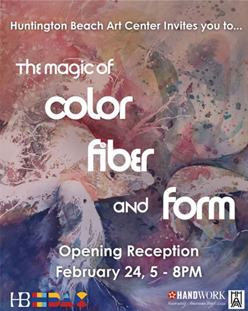"The Magic of Color, Fiber, and Form" - Opening Reception