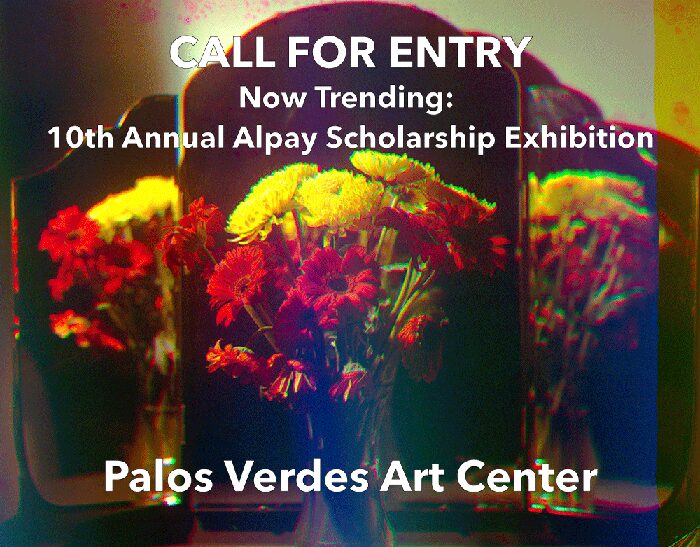 CALL FOR ENTRY: Now Trending 10th Annual Alpay Scholarship Exhibition