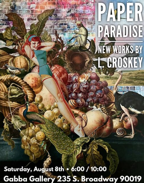 Paper Paradise: New Work by L. Croskey