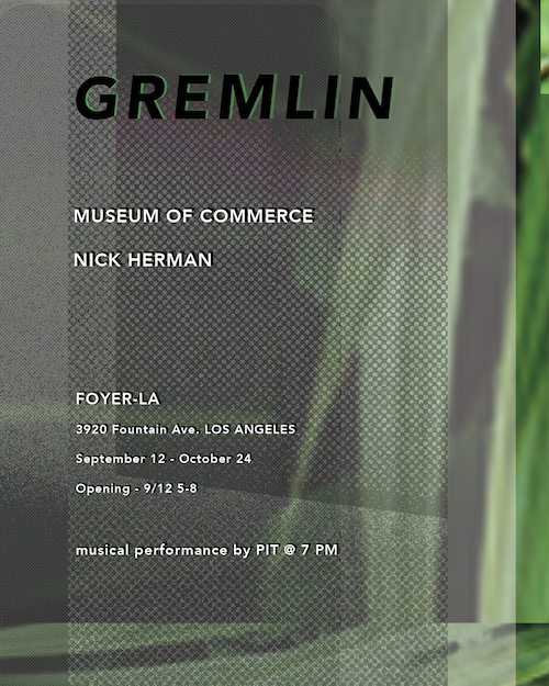 Opening: GREMLIN at FOYER-LA