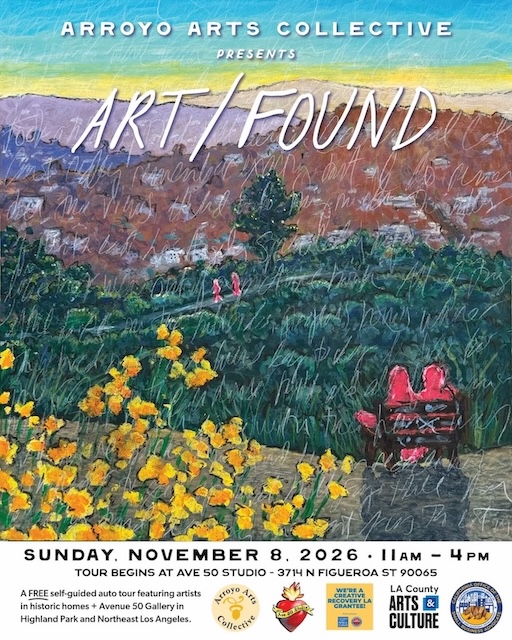 Art Found The Arroyo Arts Collective 2026 Discovery Tour
